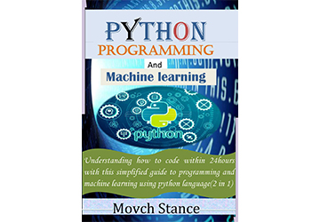 Python Programming And Maching Learning Understanding How To Code Within 24 Hours